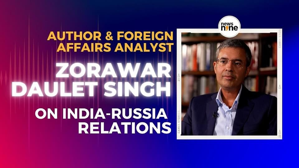 Zorawar Daulet Singh on India-Russia relations